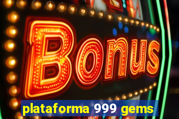 plataforma 999 gems